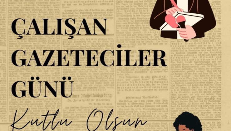 Çalışan Gazeteciler Günü Kutlu Olsun