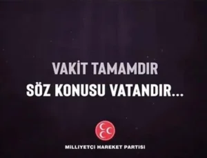 MHP’den “vakit tamamdır” mesajı