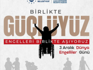 3 Aralık Dünya Engelliler Günü