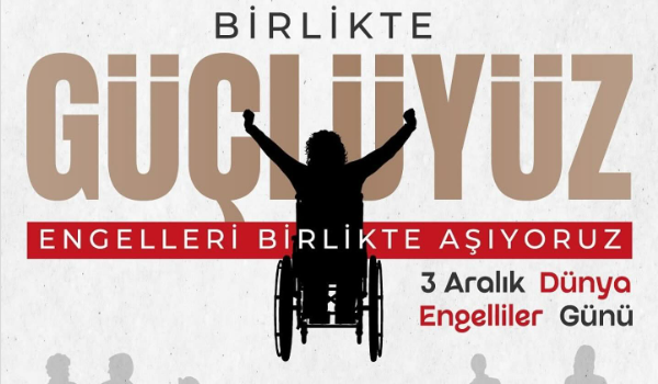 3 Aralık Dünya Engelliler Günü