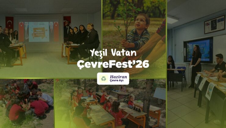 Haziran boyunca “Yeşil Vatan: ÇevreFest’26” etkinlikleri düzenlenecek