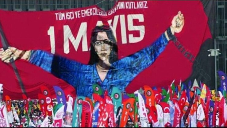 1 Mayıs Emek ve Dayanışma Günü’ne doğru